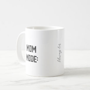 Mom Mode: Always On   Custom Photo Mother's Day Coffee Mug