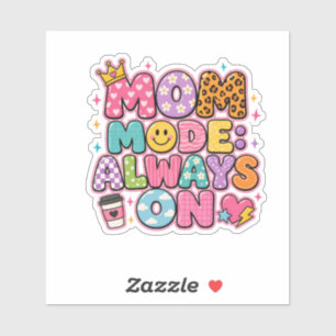 Mom Mode Always On,mothers day Gift