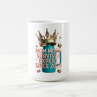 Mom Mode Survival Expert Tee | Since 2025 Funny Mo Coffee Mug