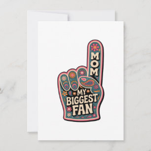 Mom My Biggest Fan Card