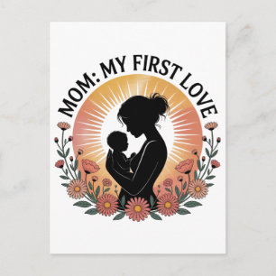 Mom My First Love Announcement Postcard