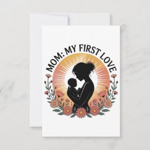Mom My First Love Thank You Card