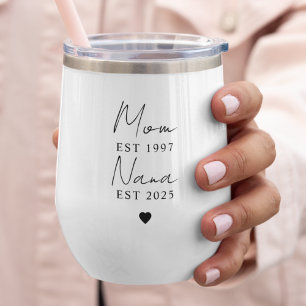 Mom Nana EST Year Wine Tumbler Custom Gift