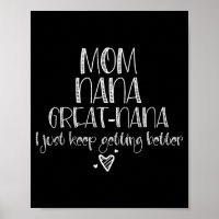 Mom nana great nana keep getting better mother's