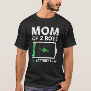 Mom Of 2 Boys 2 Battery Low Sarcastic Tired Mom T-Shirt