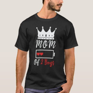 Mom Of 2 Boys Love Mom Quotes Happy Mother's Day T-Shirt