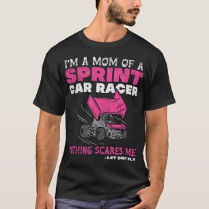 Mom Of A Sprint Car Racer Race Day Driver Mother P T-Shirt
