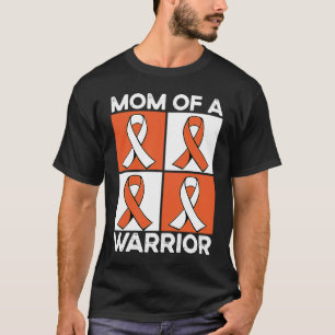 Mom Of A Warrior Support Squad Leukemia Awareness T-Shirt