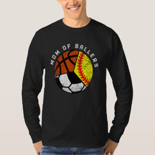 Mom Of Ballers Softball Soccer Basketball Mom T-Shirt