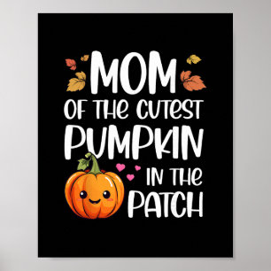 Mom Of Cutest Pumpkin In The Patch Halloween Thank Poster