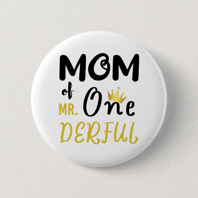 Mom of MR Onederful Funny 1st Birthday T-Shirt 6 Cm Round Badge (Front)