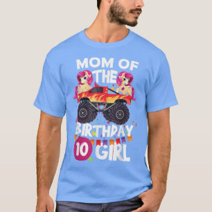 Mom of the 10th Birthday Girl Monster Truck Unicor T-Shirt