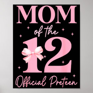 Mom Of The 12 Official Pre-teen Birthday Girl 12th Poster