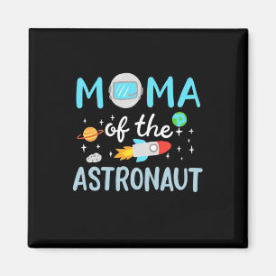 Mom Of The Astronaut Magnet
