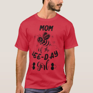 Mom Of The Bee Day Girl Birthday T-Shirt