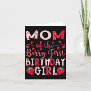 Mom Of The Berry First Birthday Girl Strawberry Lo Card