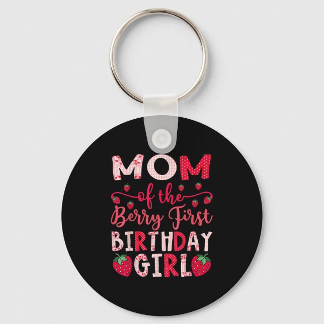 Mom Of The Berry First Birthday Girl Strawberry Lo Key Ring (Front)