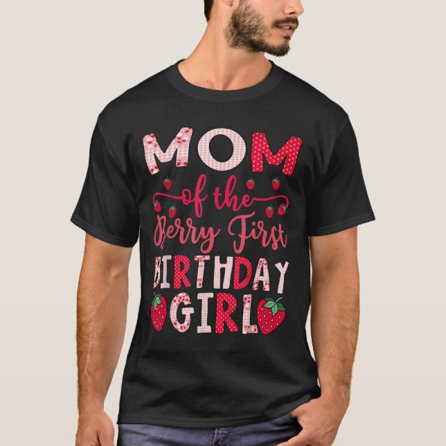 Mom Of The Berry First Birthday Girl Strawberry Lo T-Shirt (Front)