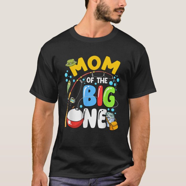Mom Of The Big One Fishing Birthday Boy Family Par T-Shirt (Front)