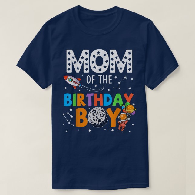 Mom of the Birthday Astronaut Boy Space Theme Birt T-Shirt (Design Front)