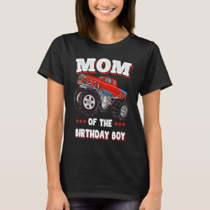 Mom Of The Birthday Boy Fathers Monster Truck Wome T-Shirt