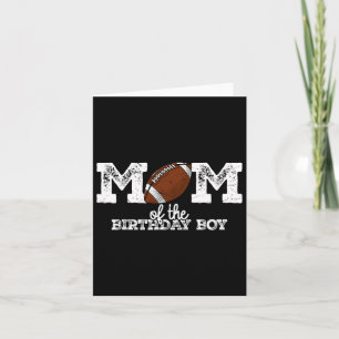 Mom Of The Birthday Boy Football Lover Family Birt Card