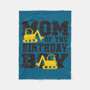 Mom Of The Birthday Boy Funny Excavator Truck B-da Fleece Blanket