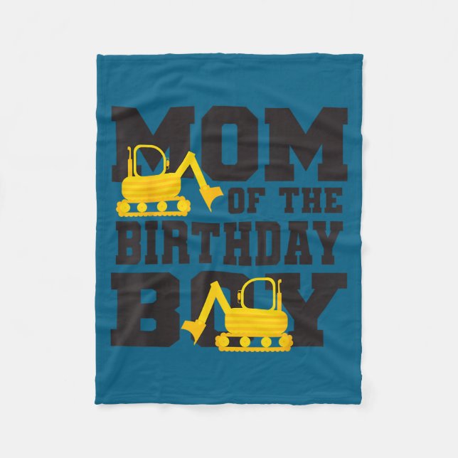 Mom Of The Birthday Boy Funny Excavator Truck B-da Fleece Blanket (Front)