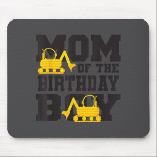 Mom Of The Birthday Boy Funny Excavator Truck B-da Mouse Mat