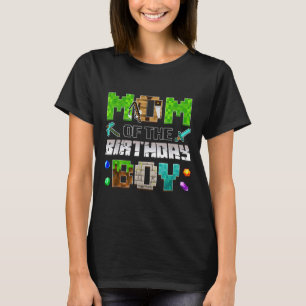 Mom Of The Birthday Boy Funny Gaming Birthday Xel  T-Shirt