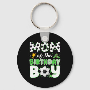 Mom Of The Birthday Boy Funny Soccer Birthday Part Key Ring