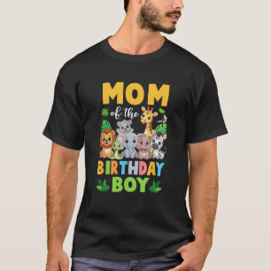 Mom of The Birthday Boy Kids Safari Jungle Animal T-Shirt