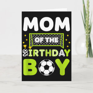 Mom Of The Birthday Boy Soccer Mom Birthday  Card