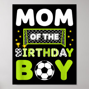 Mom Of The Birthday Boy Soccer Mom Birthday  Poster