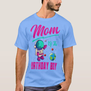 Mom Of The Birthday Boy Space Party Planet Astrona T-Shirt
