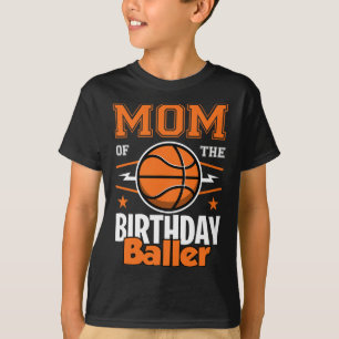Mom Of The Birthday Byller Bysketbyll Big Fan Birt T-Shirt