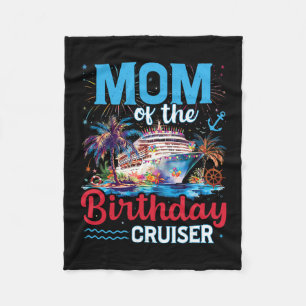 Mom Of The Birthday Cruiser Funny Cruise Birthday Fleece Blanket