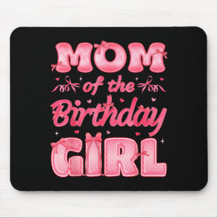 Mom Of The Birthday Girl Family Nk Coquette Bow Mouse Mat