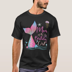 Mom Of The Birthday Girl Mermaid Magical Family Th T-Shirt