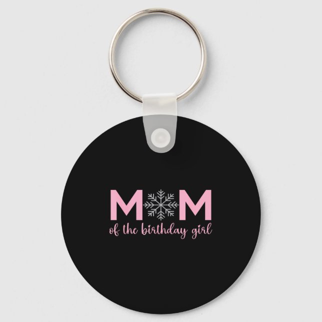 Mom Of The Birthday Girl Winter Onederland 1st Bir Key Ring (Front)