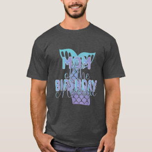 Mom Of The Birthday Mermaid Family Matching  T-Shirt