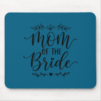 Mom of the bride matching family bride mother 2026 mouse mat