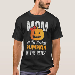 Mom Of The Coolest Pumpkin In The Patch Matching H T-Shirt