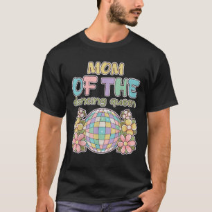 Mom of the Dance Queen Retro 17th Birthday Family T-Shirt