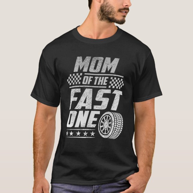 Mom Of The Fast One First Birthday Racing Car Fami T-Shirt (Front)