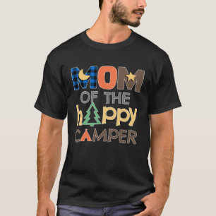 Mom of The Happy Camper Camping Trip Mommy Mother T-Shirt