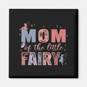 Mom Of The Little Fairy 1st Birthday Girl Fairytal Magnet