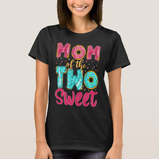 Mom Of The Two Sweet Kids Proud Mother Mothers Day T-Shirt