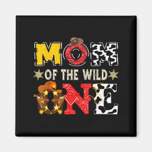 Mom Of The Wild One 1st Birthday Boy Western Cowbo Magnet