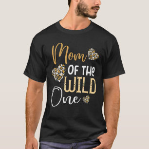 MOM OF THE WILD ONE First Birthday Leopard Heart M T-Shirt